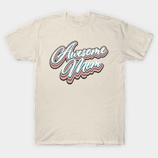 Awesome mom T-Shirt